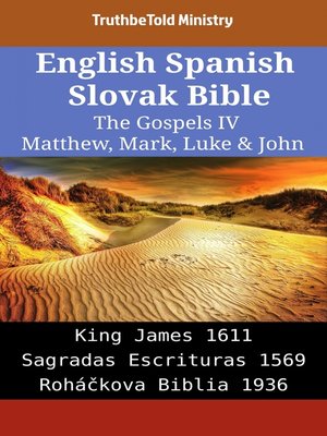 cover image of English Spanish Slovak Bible--The Gospels IV--Matthew, Mark, Luke & John
